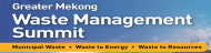 Greater Mekong Waste Management Summitt