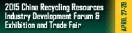 2015 China Recycling Resources Industry Development Forum & Exhibition and Trade Fair(CRRETF 2015)