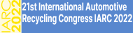 21st International Automotive Recycling Congress IARC 2022
