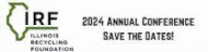 More information about : Illinois Recycling Association - IRF 2024 Annual Conference