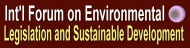 International Forum on Environmental Legislation and Sustainable Development