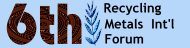 The 6th Recycling Metals International Forum
