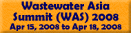 Wastewater Asia Summit (WAS) 2008