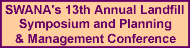 SWANA's 13th Annual Landfill Symposium and Planning & Management Conference