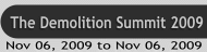 The Demolition Summit 2009